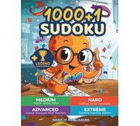 1000 + 1 Sudoku: Including the Legend Challenge - Adult Puzzle Book & Brain Training - Multilingual