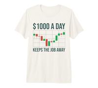 $1000 A Day Keeps The Job Away Stock Crypto Trading Traders Premium T-Shirt