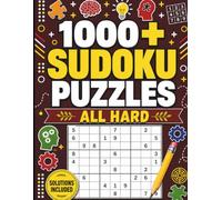 1000+ All Hard Sudoku Puzzles: Difficult Sudoku Puzzles for Teens, Adults and Seniors, Challenging Sudoku Puzzles (Solutions Included)