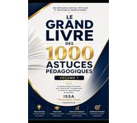 1000 ASTUCES POUR FORMATEURS & FACILITATEURS: Volume 1 - Les Fondamentaux du Formateur Facilitateur
