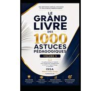 1000 ASTUCES POUR FORMATEURS & FACILITATEURS: VOLUME 5 : L’Excellence Pédagogique