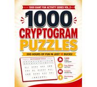 1000 Brain-Teasing Cryptogram Puzzles for Adults: Large Print Crypto quote Puzzle Book for Adults and Seniors with Hints and Full Answer Key, Book 2 of the 1000 Giant Fun Activity Series