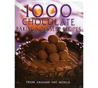 1000 Chocolate Baking & Dessert Recipes