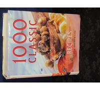 1000 Classic Recipes (One Thousand Recipes Ser)