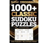 1000+ Classic Sudoku Puzzles: Easy Puzzles For Relaxation & Focus