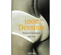 1000 dessous : Histoire de la lingerie