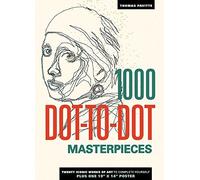 1000 Dot-To-Dot Masterpieces