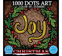 1000 Dots Art Color by number: Christmas - Coloring Book (Basic B/W paper edition)