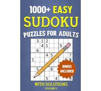 1000+ Easy Sudoku Puzzles for Adults - Solutions and Bonus Included (Volume 2): Perfect for Travel & Relaxation - Senior-Friendly Layout and Challenge