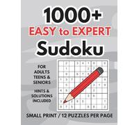 1000+ EASY to EXPERT Sudoku: For Teens, Adults & Seniors | 12 Mixed-Level Puzzles Per Page (Easy, Medium, Hard and Expert) | 100 Bonus Games | Daily ... Focus & Fun | Hints & Solutions via QR Code