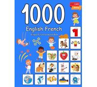1000 English French Bilingual Picture Vocabulary Book: My first hundred basic words