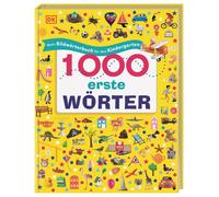 1000 erste Wörter: Mein Bildwörterbuch für den Kindergarten