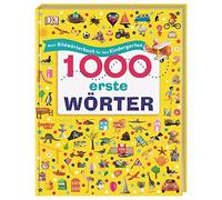 1000 erste Wörter: Mein Bildwörterbuch für den Kindergarten