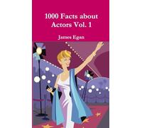 1000 Facts about Actors Vol. 1