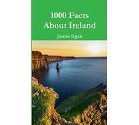 1000 Facts About Ireland