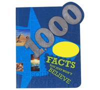 1000 Facts You Just Won't Believe
