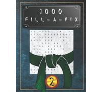1000 Fill-a-Pix Vol. 2: Japanese puzzles: brain teaser and brain training - level: medium
