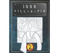 1000 Fill-a-Pix Vol. 2: Japanese puzzles: brain teaser and brain training - level: very easy