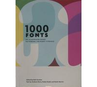 1000 Fonts: An Illustrated Guide to Finding the Right Typeface