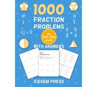 1000 Fraction Problems for 3rd-5th grade with Answers: Mixed Numbers, Comparing Fractions, Adding, Subtracting, Multiplying, Dividing Fractions (Learning Fractions)