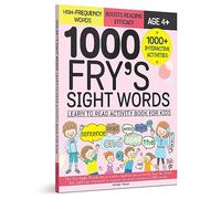 1000 Fry’s Sight Words: Learn to Read Activity Book for Kids: Learn to Read Activity Book for Kids, 1000+ Interactive Activities