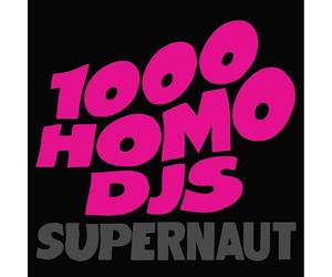 1000 Homo DJs - Supernaut [VINYL]