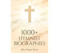 1000+ Hymnist Biographies