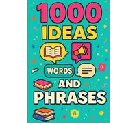 1000 Ideas: Words and Phrases: From slang to Shakespeare, idioms to internet-speak-1000 ways words surprise us (1000 Ideas Books)