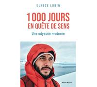 1000 Jours en quête de sens: Une odyssée moderne