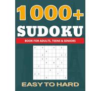 1000+ Large Print Sudoku Puzzles for Adults: Sudoku Book for Adults, Teens & Seniors. 1000+ Sudoku Puzzles from Easy to Hard. Fun for the whole family!