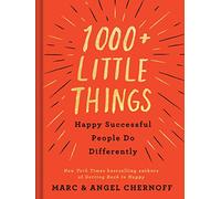 1000+ Little Things Happy Successful People Do Differently