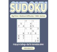 1000+ Medium Sudoku Puzzles for Adults - Brain Boost Edition: Train Your Brain with Big Print Sudoku Grids Designed for Focus, Memory, and ... Travel, Stress Relief, and Daily Challenge