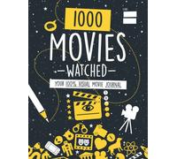 1000 Movies: Your 100% Visual Movie Journal. ¡Print, Cut, Paste and Rate!