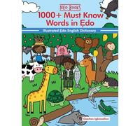 1000+ Must Know Words in Edo: Illustrated Edo-English Dictionary (Must Know Words in African Languages)