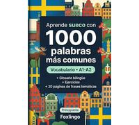 1000 Palabras Más Comunes en Sueco para Principiantes: Vocabulario con ejercicios, glosario y frases. Ideal para nivel A1-A2.