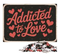 1000 Piece Addicted to Love Vintage Sign Jigsaw Square Puzzle for Adults & Wooden Puzzles Educational Game Challenge Toy 1000pcs (75x50cm)