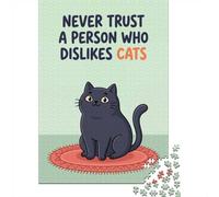 1000 Piece Jigsaw Puzzle for Adults, Never Trust a Person Who Dislikes Cats