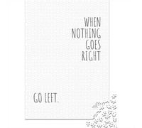 1000 Piece Jigsaw Puzzle for Adults, When Nothing Goes Right, Go Left