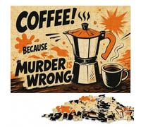 1000 Pieces Wooden Jigsaw Puzzle for Adults, Coffee Because Murder is Wrong | Jigsaw Puzzle Gift - present for puzzle enthusiasts with activity for family time.
