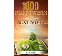 1000 Plot Twists for Your Next Novel