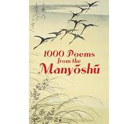 1000 Poems from the Manyoshu: The Complete Nippon Gakujutsu Shinkokai Translation (Dover Literature: Poetry)