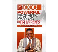 1000 Powerful Prophetic Prayers for Deliverance