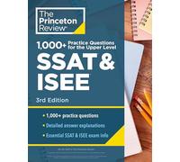 1000+ Practice Questions for Upper Level SSAT & ISEE – Extra Prep for Excellent Scores – 3rd Ed.