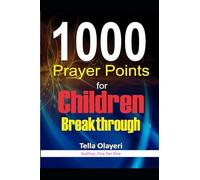 1000 Prayer Points for Children Breakthrough (Christian Childrens Books)