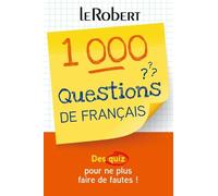 1000 Questions de Francais: Des quiz pour ne plus faire de fautes ! (References Langue Francaise)
