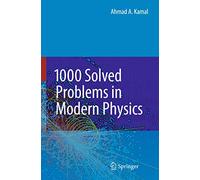 1000 Solved Problems in Modern Physics