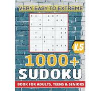 1000+ Sudoku for Stress Relief: Easy to Extremely Hard Puzzles for Adults, Teens, and Seniors with Large Print