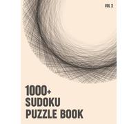 1000+ Sudoku Puzzle Book: 1000+ Sudoku Puzzle Book: Volume 2, Easy to Very Hard Sudoku Puzzle Book with Easy to Read Print, 9x9 Boarder Size | A4, 113 ... Gifts for Vacation, Holiday and Relaxation