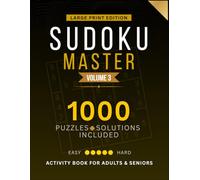 1000 Sudoku Puzzle Book for Adults Volume 3: Hard Level Large Print Puzzles with Solutions: A Brain Training Activity Book with 1000 Unique Sudoku ... Per Page - Vol. 3 (Sudoku Puzzles Series)