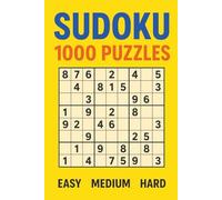 1000 Sudoku Puzzles: A Book With 1000 Sudoku Puzzles from Easy to Hard: Ultimate Sudoku Challenge Book with Solutions